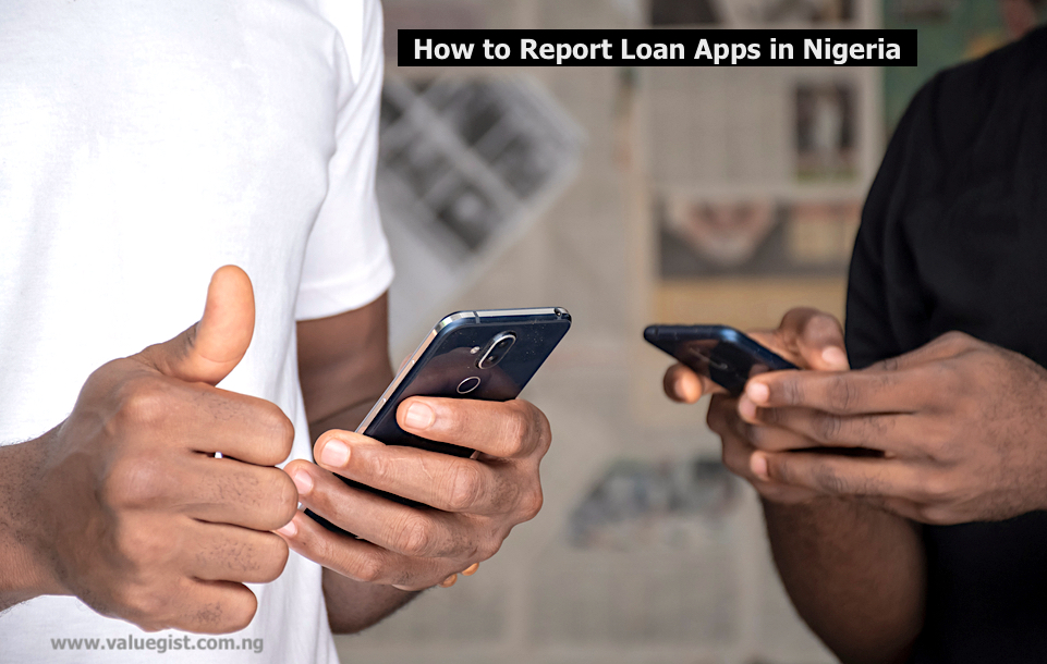 How to Report Loan Apps in Nigeria