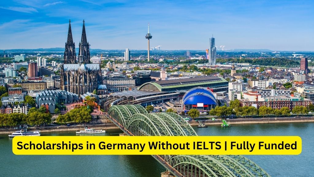 Masters Scholarships In Germany Without IELTS