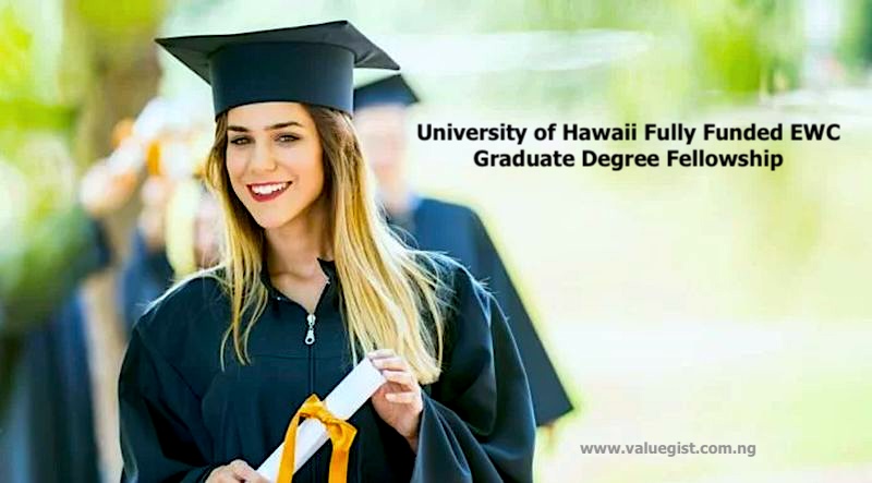 University of Hawaii Fully Funded EWC Graduate Degree Fellowship